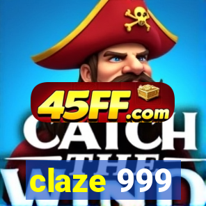 claze 999